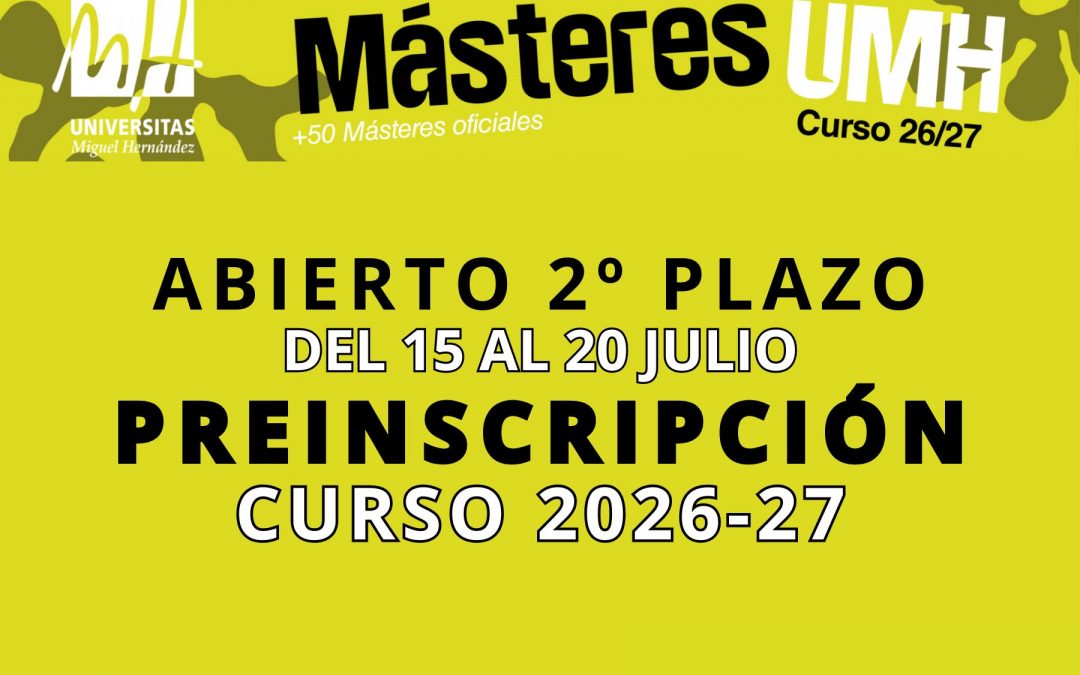 Segundo plazo de admisión a Másteres Universitarios UMH curso 2026-2027